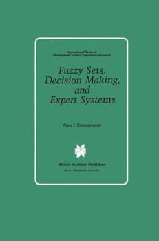 Hardcover Fuzzy Sets, Decision Making, and Expert Systems Book