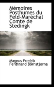 Paperback M Moires Posthumes Du Feld-Mar Chal Comte de Stedingk Book