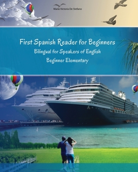 Paperback First Spanish Reader for Beginners: Bilingual for Speakers of English Beginner (A1) Elementary (A2) Book