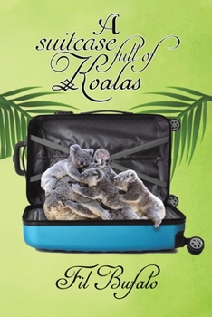 Paperback A Suitcase Full of Koalas Book