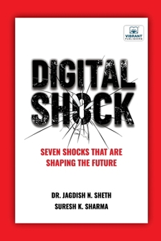 Digital Shock: Seven Shocks That Are Shaping the Future