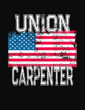 Paperback Union Carpenter: College Ruled Composition Notebook Book