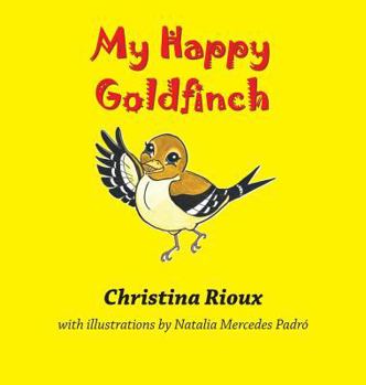 Hardcover My Happy Goldfinch Book