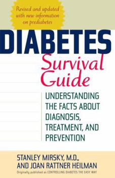 Paperback Diabetes Survival Guide: Understanding the Facts about Diagnosis, Treatment, and Prevention Book