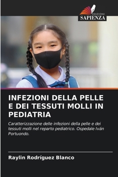 Paperback Infezioni Della Pelle E Dei Tessuti Molli in Pediatria [Italian] Book