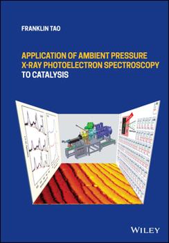 Hardcover Application of Ambient Pressure X-Ray Photoelectron Spectroscopy to Catalysis Book