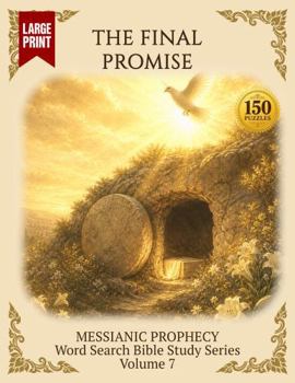Paperback The Final Promise: Word Search Bible Study (Messianic Prophecy Word Search Bible Study) Book