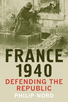 Hardcover France 1940: Defending the Republic Book