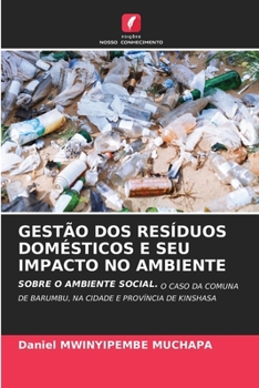 Paperback Gestão DOS Resíduos Domésticos E Seu Impacto No Ambiente [Portuguese] Book