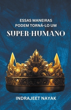 Paperback Essas maneiras podem torná-lo um super-humano [Portuguese] Book