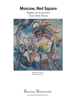 Paperback Moscow, Red Square Cross Stitch Pattern - Wassily Kandinsky: Regular and Large Print Cross Stitch Pattern Book