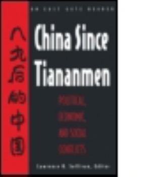 Hardcover China Since Tiananmen: Political, Economic and Social Conflicts - Documents and Analysis Book