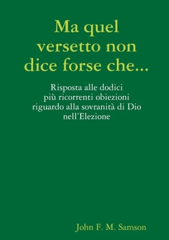 Ma quel versetto non dice forse che... (Italian Edition)