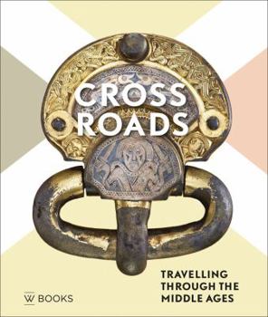 Paperback Crossroads: Travelling Through the Middle Ages Book