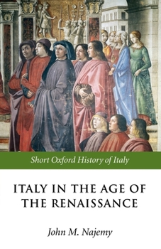 Paperback Italy in the Age of the Renaissance: 1300-1550 Book