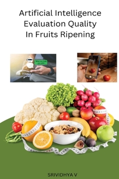 Artificial Intelligence Evaluation Quality In Fruits Ripening
