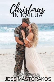 Paperback Christmas in Kailua: A Sweet Military Romance Book