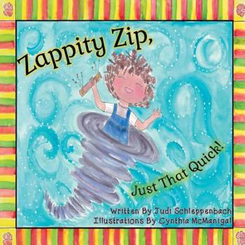 Paperback Zappity Zip, Just That Quick! Book