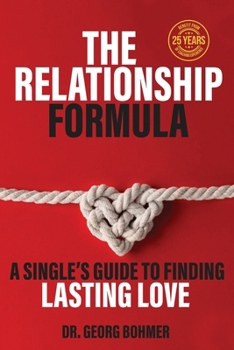 Paperback The Relationship Formula: : A Single's Guide to Finding Lasting Love Book
