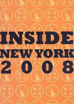 Paperback Inside New York 2008 (INSIDE NEW YORK GUIDE BOOK) Book