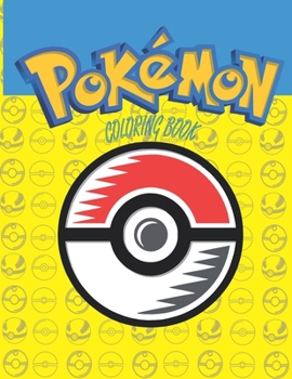 Paperback Pokemon Coloring Book: Big Jumbo Pokemon Coloring Book For Kids - Fun Coloring Pages of Pikachu, Charizard, Eevee ...With All Pokemon, For Li Book