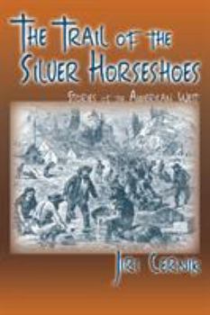 Paperback The Trail of the Silver Horseshoes: Stories of the American West Book
