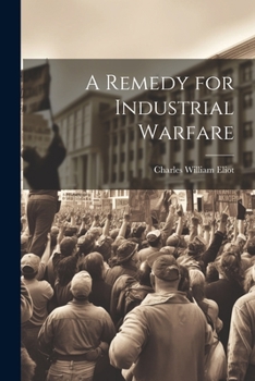 Paperback A Remedy for Industrial Warfare Book