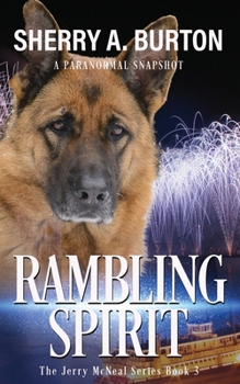 Paperback Rambling Spirit: Join Jerry McNeal And His Ghostly K-9 Partner As They Put Their "Gifts" To Good Use. Book