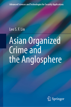 Hardcover Asian Organized Crime and the Anglosphere Book