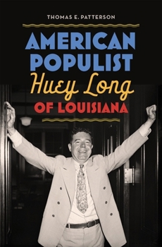 Hardcover American Populist: Huey Long of Louisiana Book