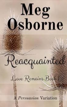 Reacquainted - Book #1 of the Love remains