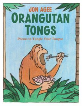 Hardcover Orangutan Tongs: Poems to Tangle Your Tongue Book
