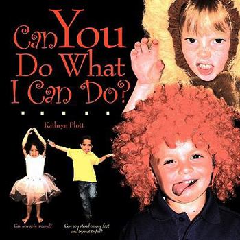 Paperback Can You Do What I Can Do? Book
