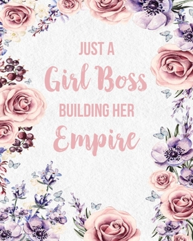 Just a Girl Boss Building Her Empire: 2020 Weekly Planner Organizer Calendar