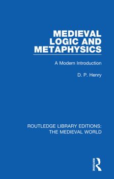 Paperback Medieval Logic and Metaphysics: A Modern Introduction Book