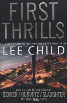 First Thrills: High-Octane Stories From the Hottest Thriller Authors - Book  of the First Thrills
