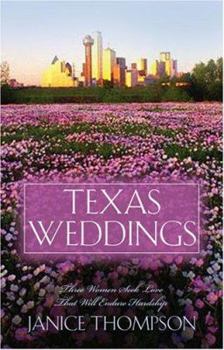 Paperback Texas Weddings: Three Women Seek Love That Will Endure Hardship Book