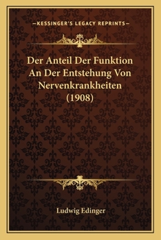 Paperback Der Anteil Der Funktion An Der Entstehung Von Nervenkrankheiten (1908) [German] Book