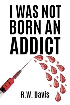Paperback I Was Not Born An Addict Book