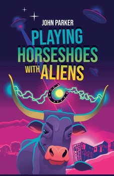 Paperback Playing Horseshoes With Aliens Book