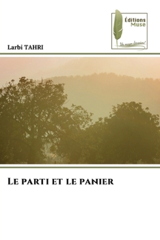 Paperback Le parti et le panier [French] Book