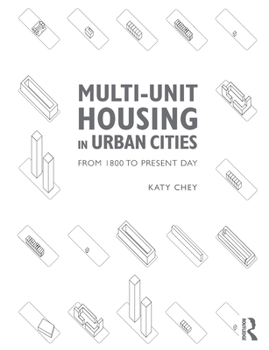 Paperback Multi-Unit Housing in Urban Cities: From 1800 to Present Day Book