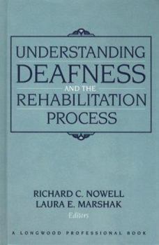 Hardcover Understanding Deafness and the Rehabilitation Process Book
