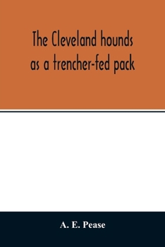 Paperback The Cleveland hounds as a trencher-fed pack Book