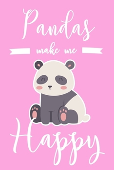 Paperback Pandas Make Me Happy: 6x9" Dot Bullet Notebook/Journal Funny Panda Lover Gift Idea Book