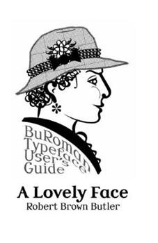 Paperback A Lovely Face: BuRoman Typeface User's Guide Book