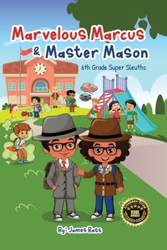 Paperback Marvelous Marcus and Master Mason: 6th Grade Super Sleuths Book