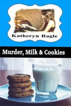 Paperback Murder, Milk & Cookies: Katie Wynmore Cozy Mystery Series Vol. 2 Book