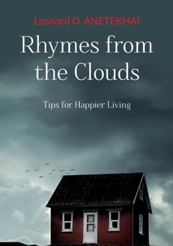 Paperback Rhymes from the Clouds: Tips for Happier Living Book