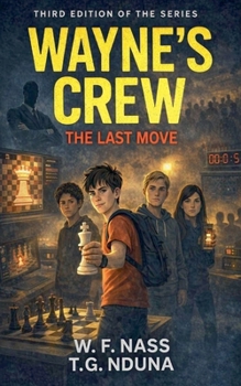 Wayne's Crew: Last Move (School Conspiracy Thriller)